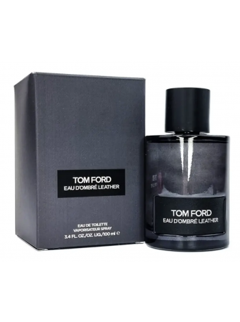 Tom Ford Eau d'Ombre Leather туалетная вода 100 мл